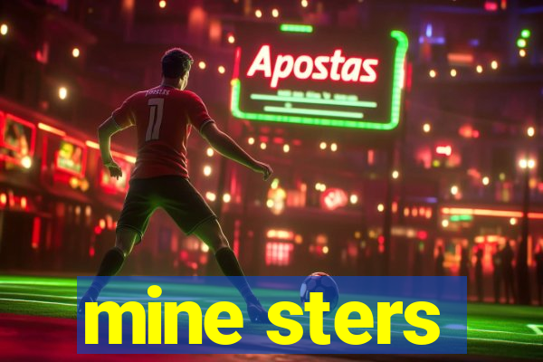mine sters